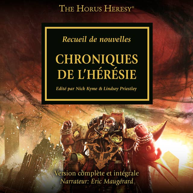 The Horus Heresy 10: Chroniques de L'Hérésie