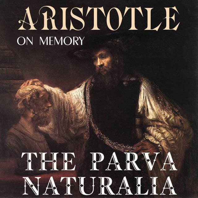 The Parva Naturalia. On Memory