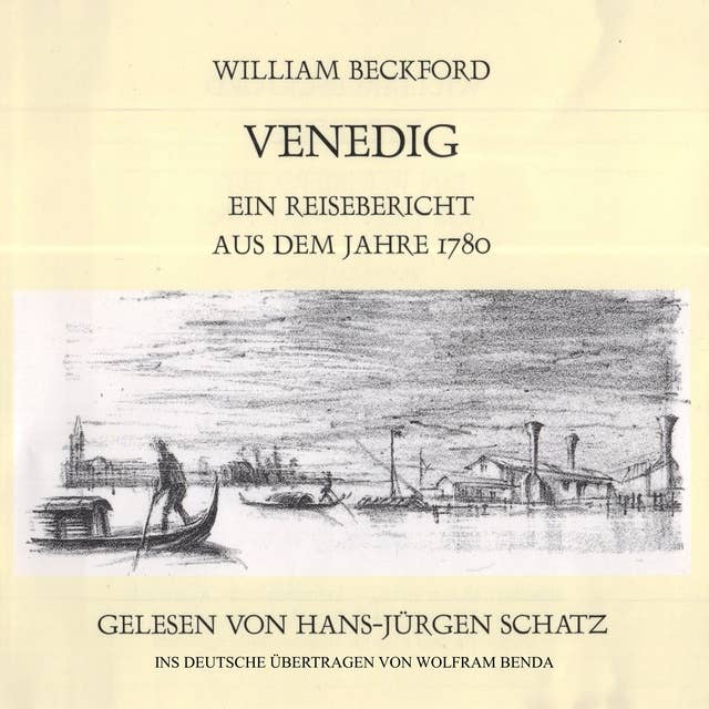 William Beckford - Venedig: Ein Reisebericht aus dem Jahre 1780