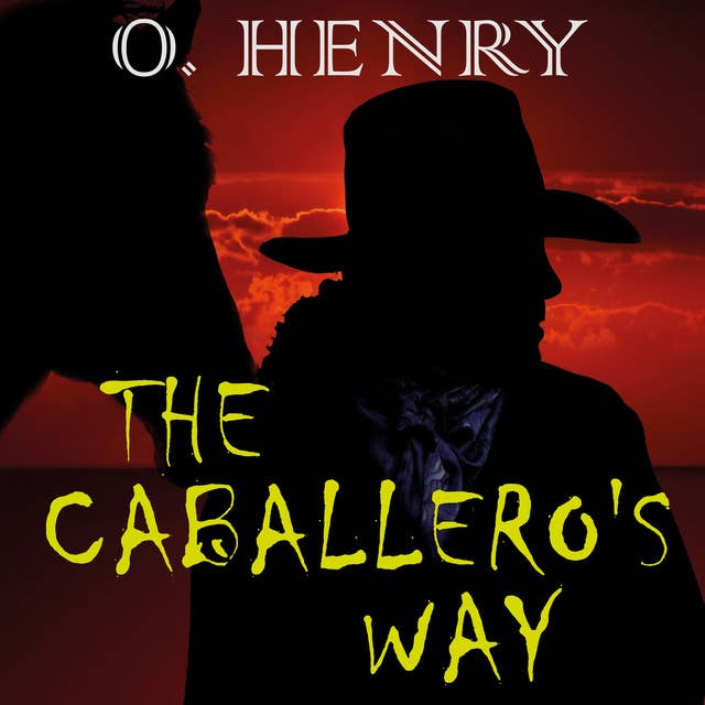 The Caballero's Way