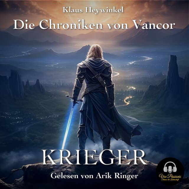 Die Chroniken von Vancor - Krieger (Band 1): (inszeniertes Hörbuch)