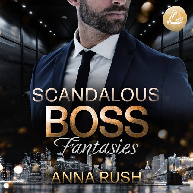 Scandalous Boss Fantasies by Anna Rush