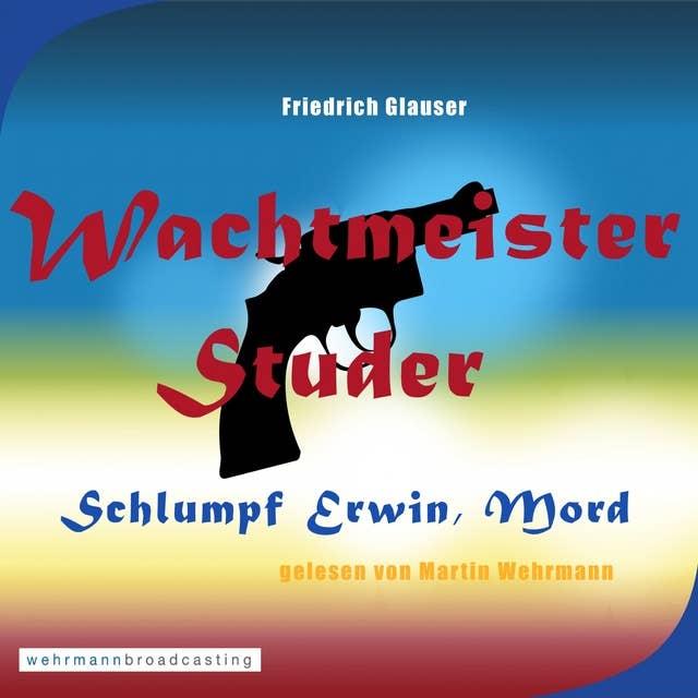 Wachtmeister Studer: Schlumpf Erwin, Mord