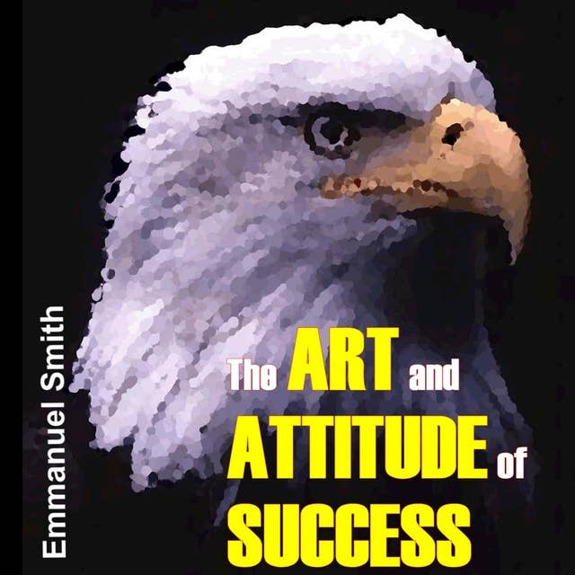 The Art and Attitude of Success: Original