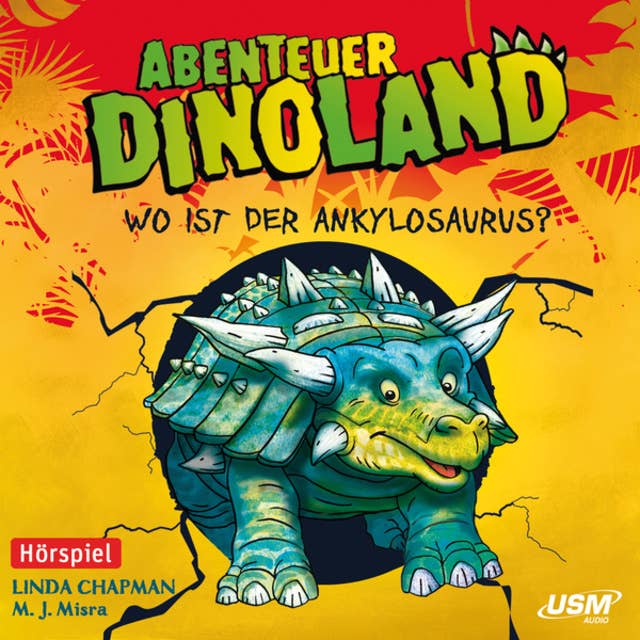 Abenteuer Dinoland: Teil 3: Wo ist der Ankylosaurus?