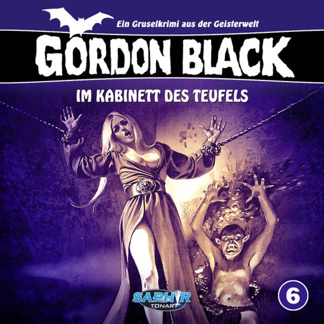 Gordon Black - Ein Gruselkrimi aus der Geisterwelt, Folge 6: Im Kabinett des Teufels