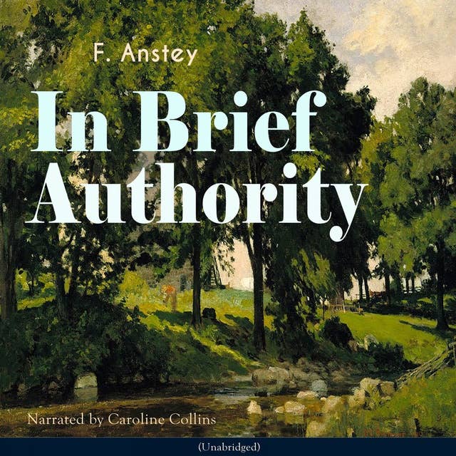 In Brief Authority: Navigating Absurdity: A Satirical Journey through Victorian Society