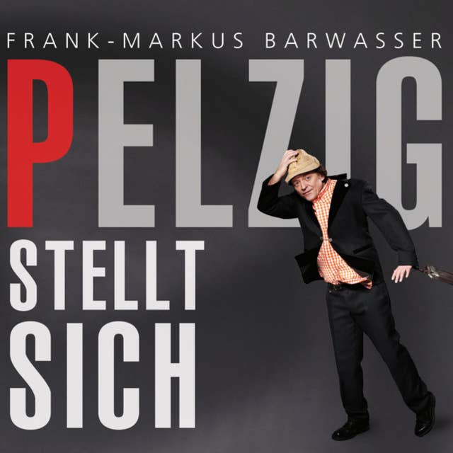 Frank-Markus Barwasser, Pelzig stellt sich