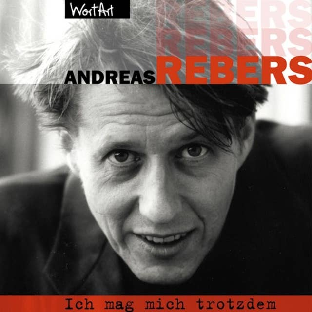 Andreas Rebers, Ich mag mich trotzdem