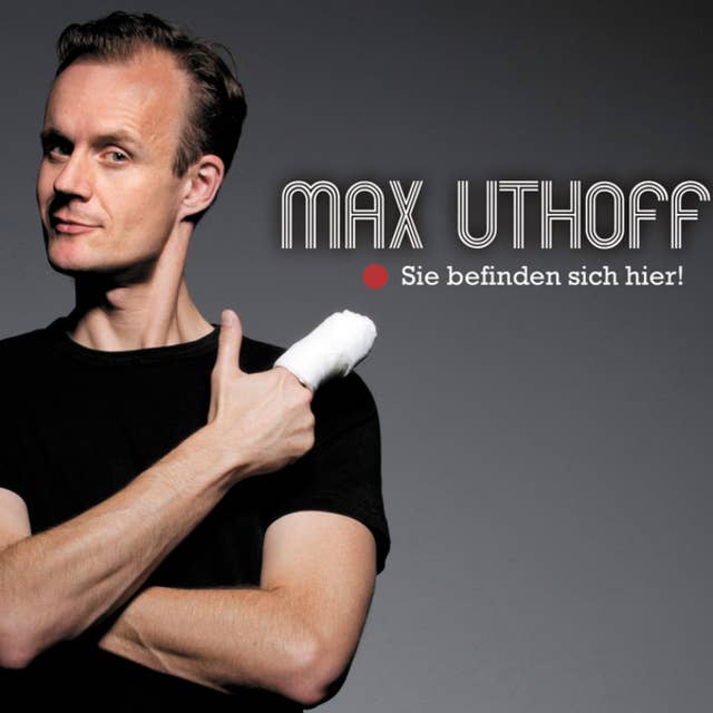 Max Uthoff, Sie befinden sich hier!