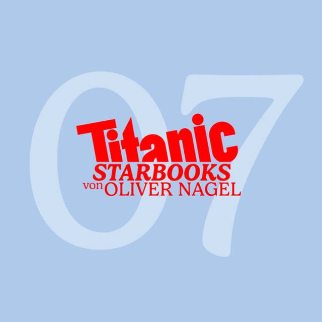 Udo Jürgens - Smoking und Blue Jeans: TiTANIC Starbooks von Oliver Nagel, Folge 7