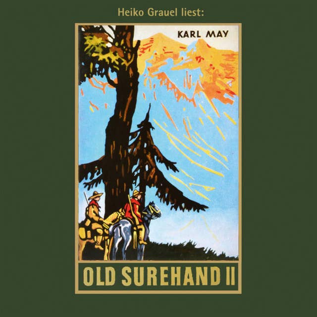 Karl Mays Gesammelte Werke - Band 15: Old Surehand II