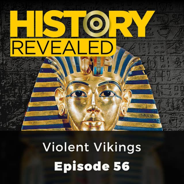 Violent Vikings: History Revealed, Episode 56