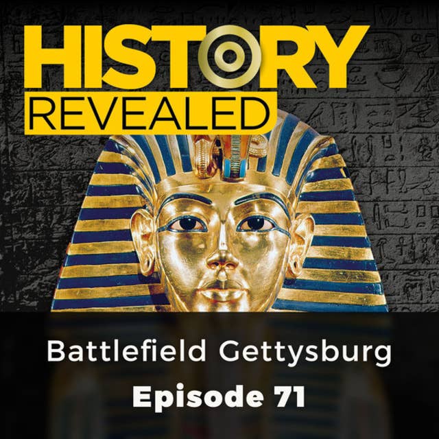 Battlefield Gettysburg: History Revealed, Episode 71