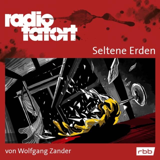 Radio Tatort rbb - Seltene Erden