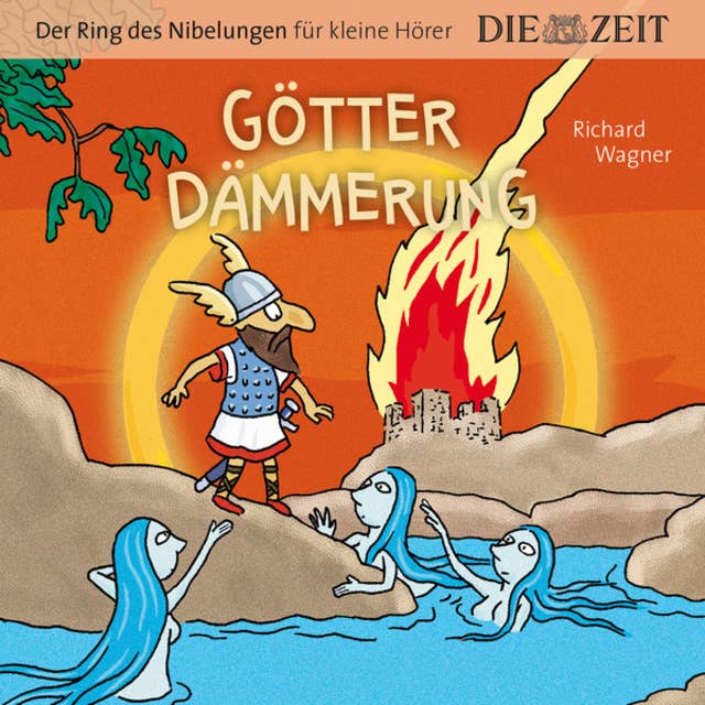 Die ZEIT-Edition "Der Ring des Nibelungen für kleine Hörer" - Götterdämmerung