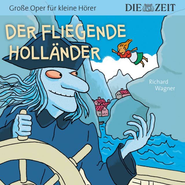 Die ZEIT-Edition "Große Oper für kleine Hörer" - Der fliegende Holländer