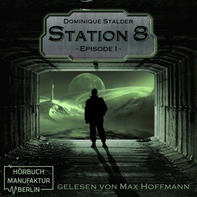 Station 8 - Episode 1