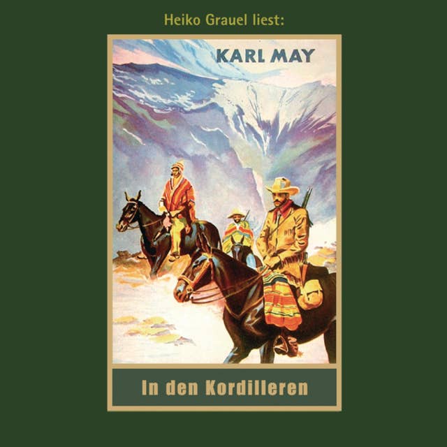 Karl Mays Gesammelte Werke - Band 13: In den Kordilleren