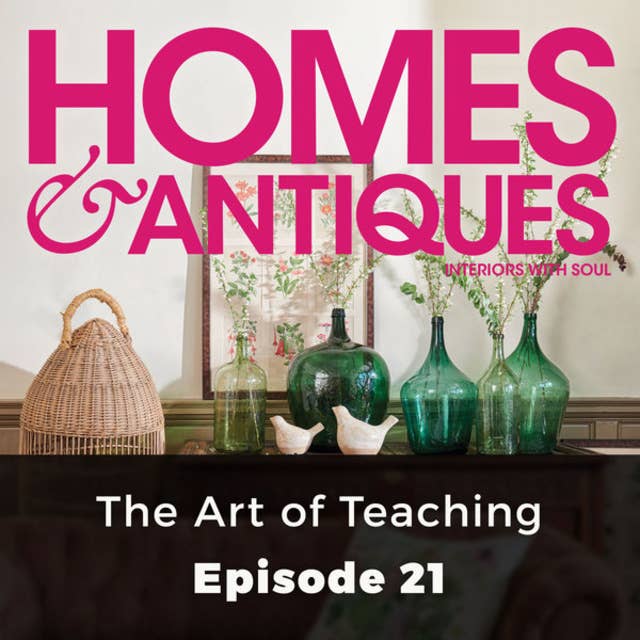 Homes & Antiques: The Art of Teaching