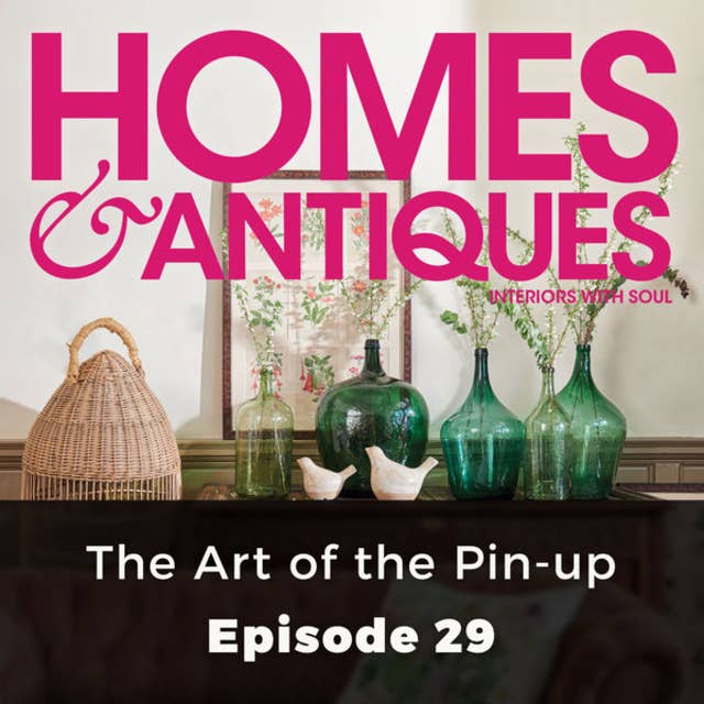 Homes & Antiques: The Art of the Pin-Up