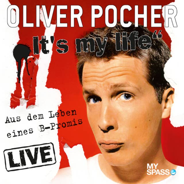 Oliver Pocher Live: It's My Life - Aus dem Leben eines B-Promis