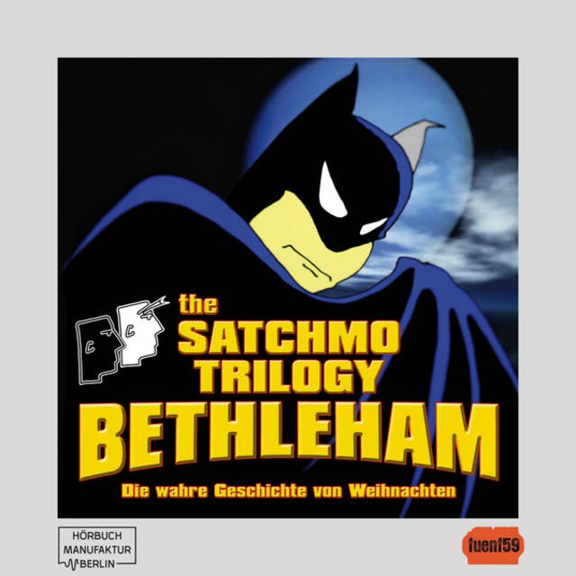 The Satchmo Trilogy - Part 4: Bethleham