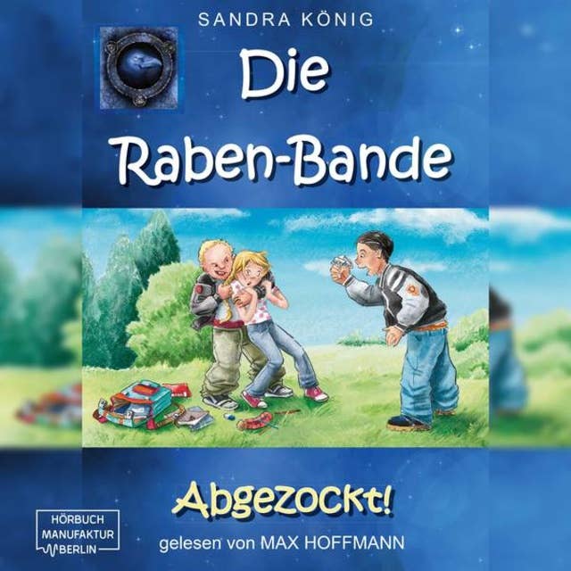 Die Raben-Bande - Band 1: Abgezockt!