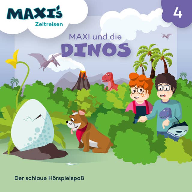 Maxi's Zeitreisen - Folge 4: Maxi und die Dinos