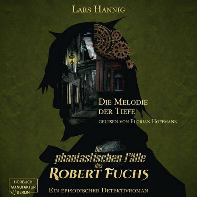 Die fantastischen Fälle des Robert Fuchs: Die Melodie der Tiefe