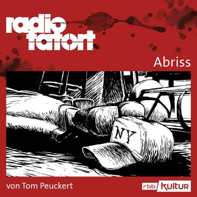 ARD Radio Tatort, Abriss - Radio Tatort rbb (Ungekürzt)