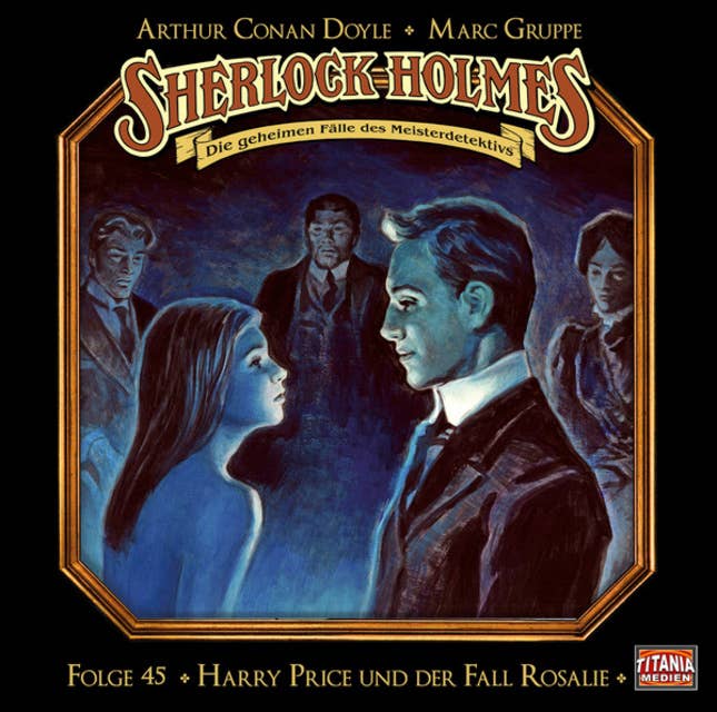Sherlock Holmes - Die geheimen Fälle des Meisterdetektivs, Folge 45: Harry Price und der Fall Rosalie