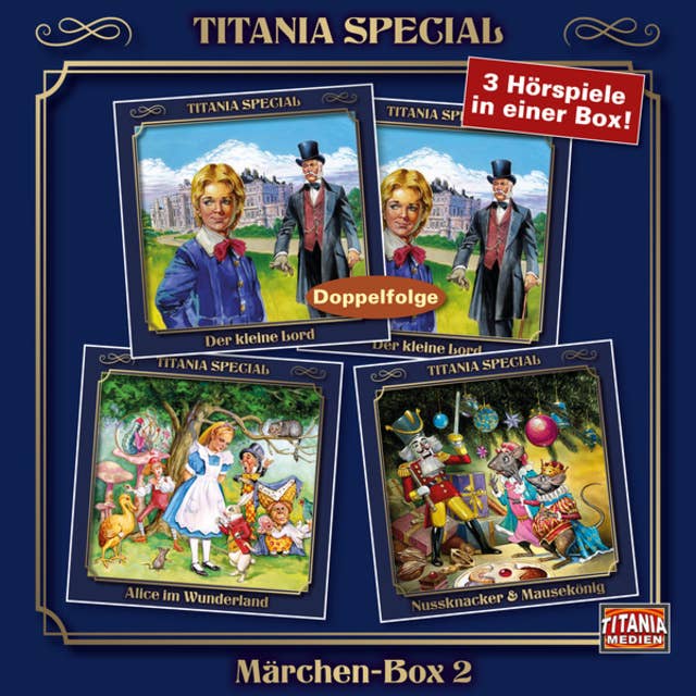 Titania Special, Märchenklassiker, Box 2: Der kleine Lord, Alice im Wunderland, Nussknacker & Mausekönig