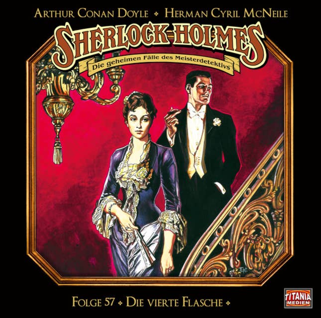 Cover for Sherlock Holmes - Die geheimen Fälle des Meisterdetektivs, Folge 57: Die vierte Flasche
