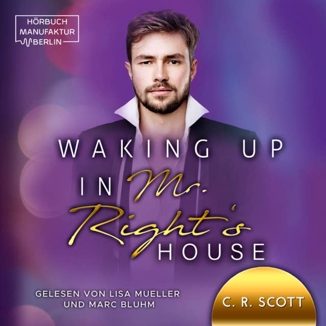 Waking up in Mr. Right's House: Waking up
