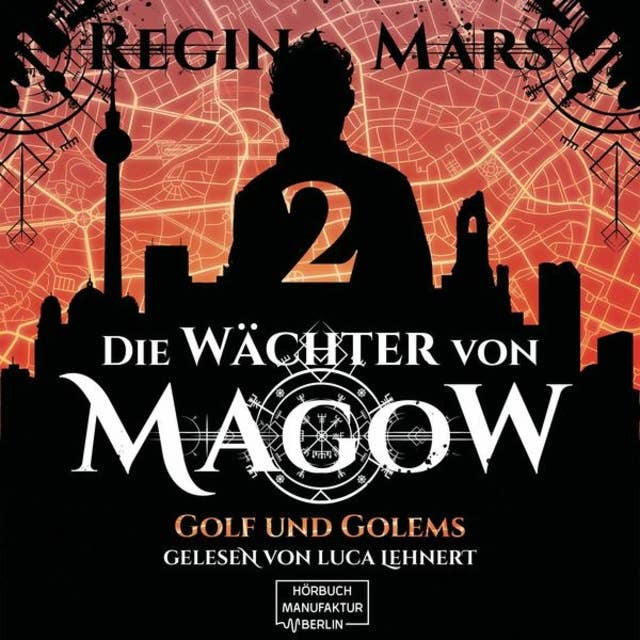 Die Wächter von Magow - Band 2: Golf und Golems
