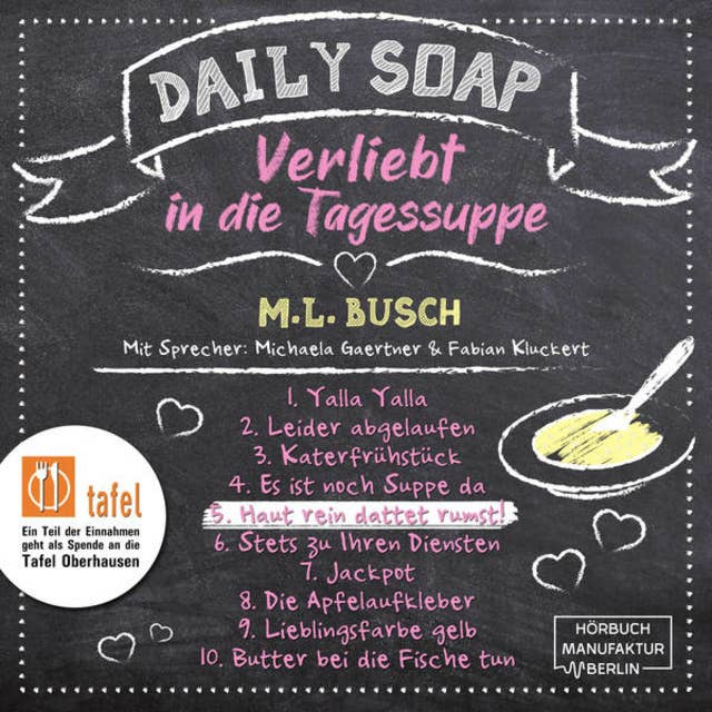 Daily Soap - Verliebt in die Tagessuppe: Haut rein dattet rumst!