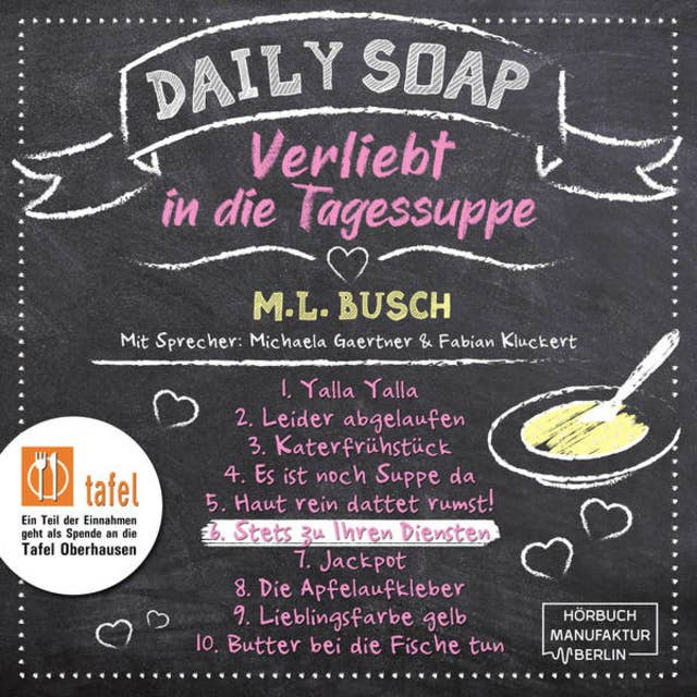 Daily Soap - Verliebt in die Tagessuppe: Stets zu Ihren Diensten
