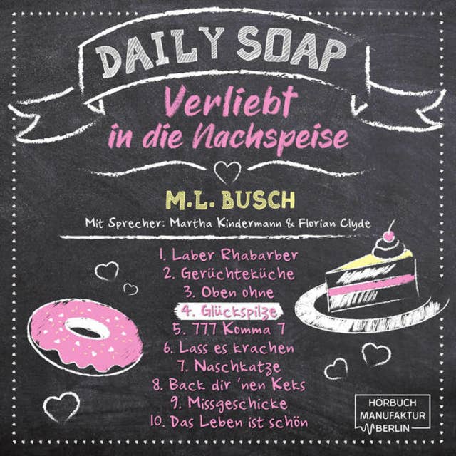 Glückspilze - Daily Soap: Verliebt in die Nachspeise - Donnerstag, Band 4