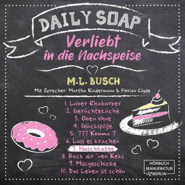 Naschkatze - Daily Soap: Verliebt in die Nachspeise - Sonntag, Band 7