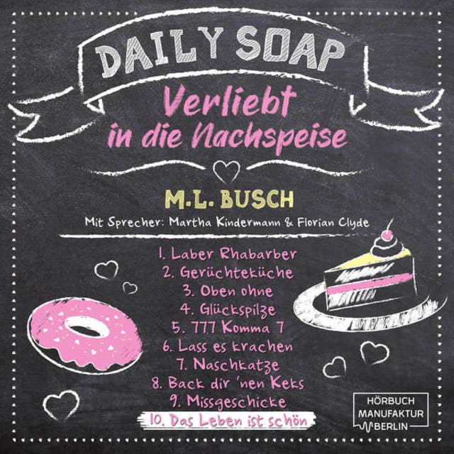 Das Leben ist schön - Daily Soap: Verliebt in die Nachspeise - Mittwoch, Band 10