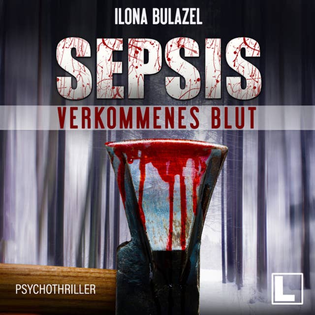 Sepsis - Verkommenes Blut - Hauptkommissar Heerse ermittelt, Band 1 (ungekürzt) 