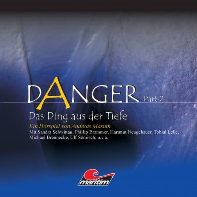 Danger, Part 2: Das Ding aus der Tiefe