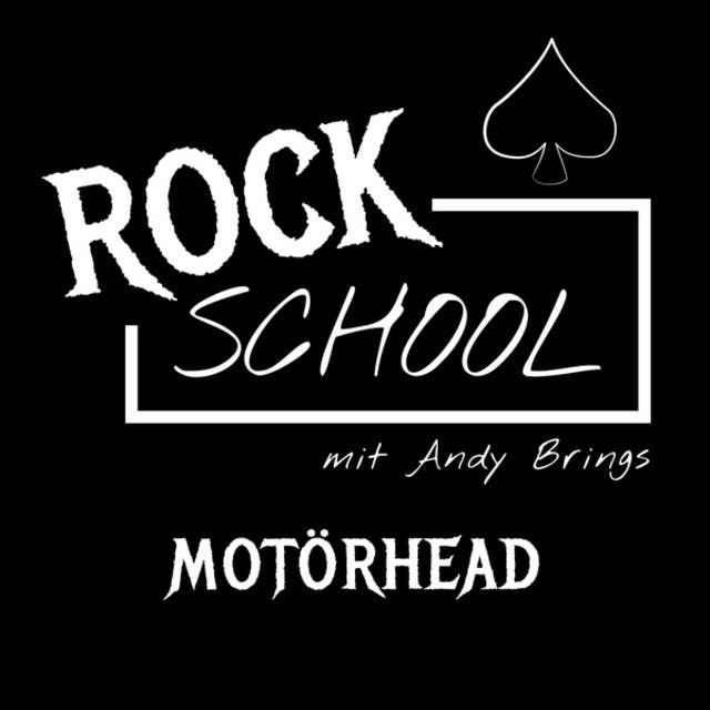 Motörhead - Rock School mit Andy Brings, Folge 2 (ungekürzt)