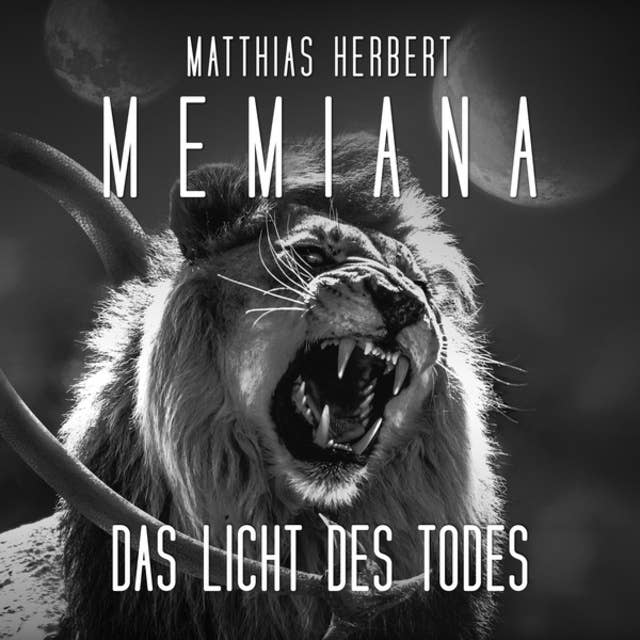 Das Licht des Todes - Memiana, Band 1 (Ungekürzt): Memiana, Band 1