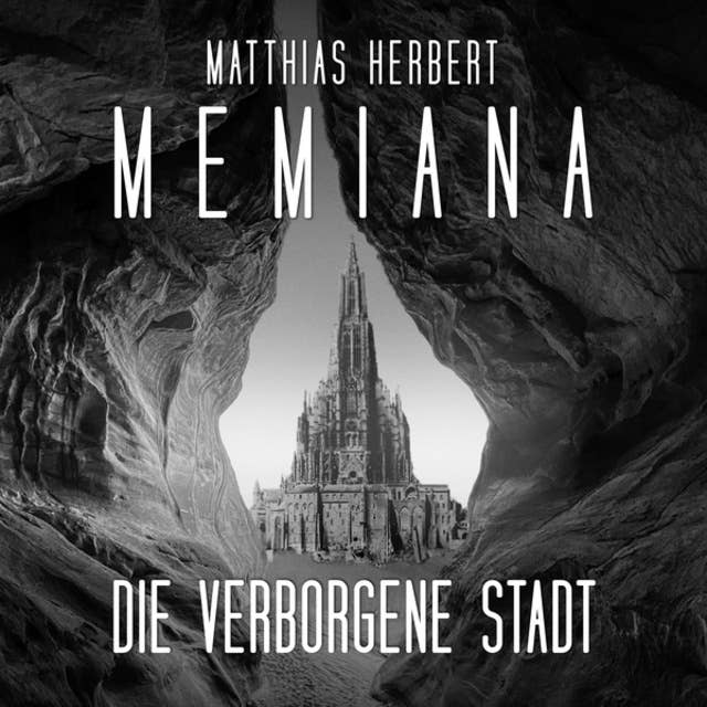Die verborgene Stadt - Memiana, Band 2 (Ungekürzt): Memiana, Band 2