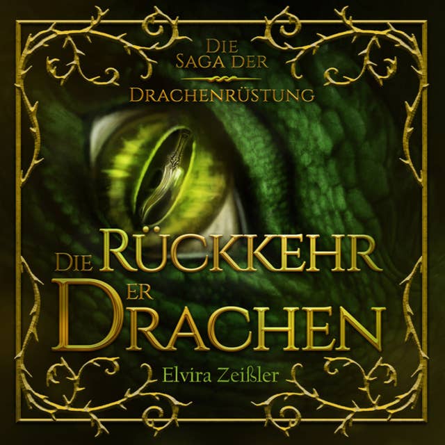 Die Rückkehr der Drachen: Die Saga der Drachenrüstung, Band 2