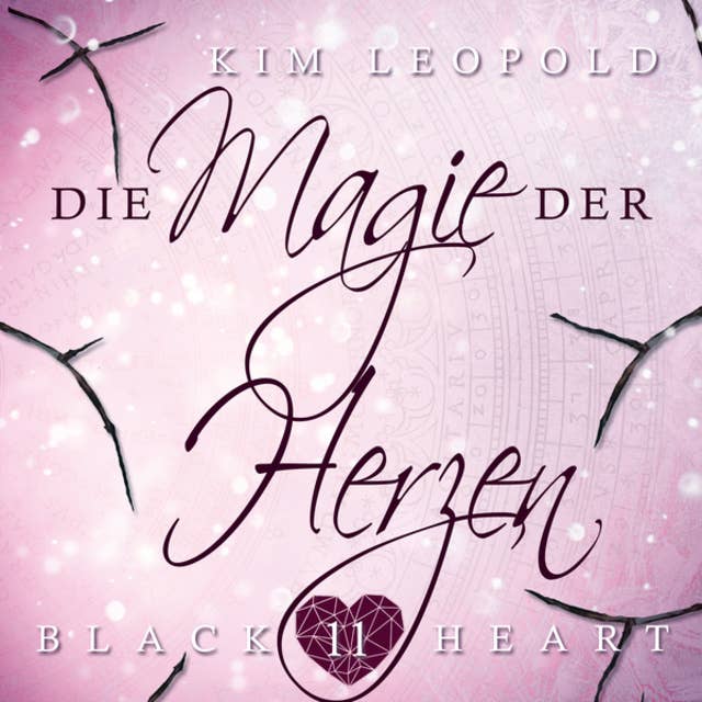 Die Magie der Herzen - Black Heart, Band 11 (Ungekürzt): Black Heart