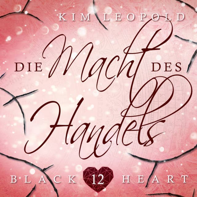 Die Macht des Handels - Black Heart, Band 12 (Ungekürzt): Black Heart