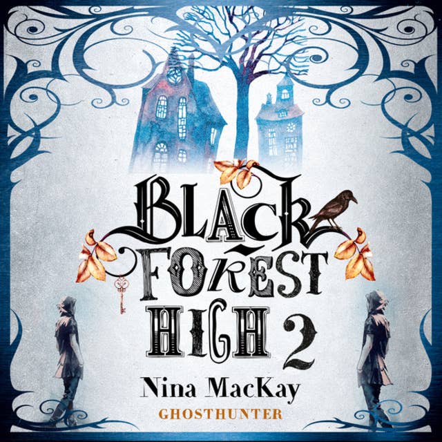 Ghosthunter - Black Forest High, Band 2 (Ungekürzt): Black Forest High